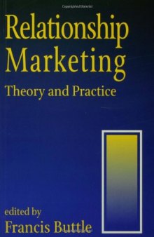 Relationship Marketing: Theory and Practice  
