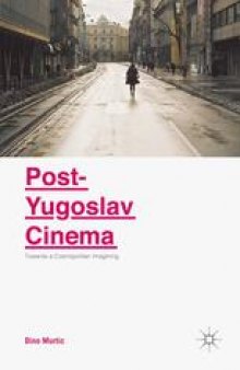 Post-Yugoslav Cinema: Towards a Cosmopolitan Imagining