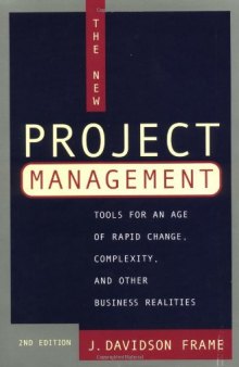 The New Project Management: Tools for an Age of Rapid Change, Complexity, and Other Business Realities