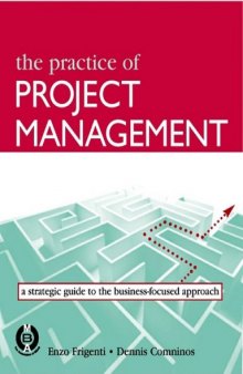 The Practice of Project Management: A Guide to the Business-Focused Approach