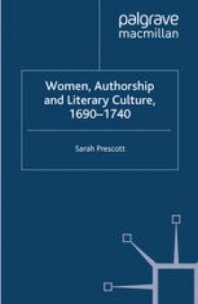 Women, Authorship and Literary Culture 1690–1740