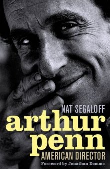 Arthur Penn: American Director (Screen Classics)  