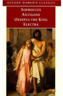 Antigone, Oedipus the King, Electra (Oxford World's Classics)