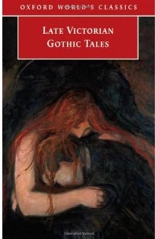 Late Victorian Gothic Tales (Oxford World's Classics)