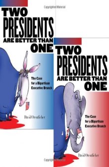 Two Presidents Are Better Than One: The Case for a Bipartisan Executive Branch