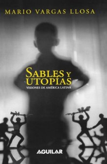 Sables y utopías.  Visiones de América Latina