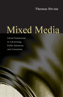 Mixed Media: Moral Distinctions in Journalism, Advertising, and Public Relations