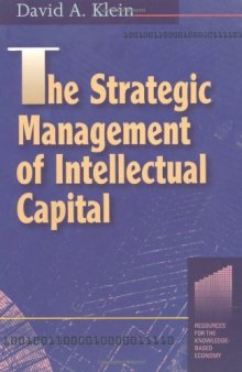 The Strategic Management of Intellectual Capital (Resources for the Knowledge-Based Economy)