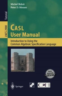 CASL User Manual: Introduction to Using the Common Algebraic Specification Language