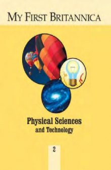 My First Britannica Volume 02 - Physical Sciences and Technology