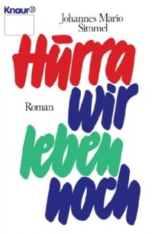 Hurra, wir leben noch (Roman)  