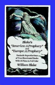 William Blake's ''America: A Prophecy'' and ''Europe: A Prophecy''