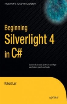 Beginning Silverlight 4 in C#, 3rd Edition: Learn to build state-of-the-art Silverlight applications quickly and easily