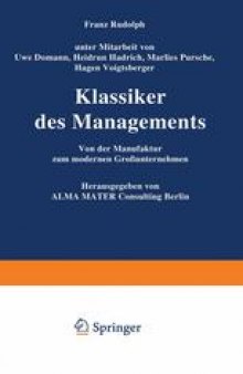 Klassiker des Managements: Von der Manufaktur zum modernen Großunternehmen