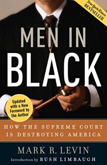 Men in black : how the Supreme Court is destroying America