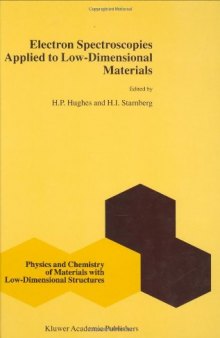 Electron Spectroscopies Applied to Low-Dimensional Materials (Physics and Chemistry of Materials with Low-Dimensional Structures)