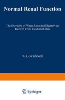 Normal Renal Function: The Excretion of Water, Urea and Electrolytes Derived from Food and Drink