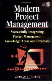 Modern project management: successfully integrating project management knowledge areas and processes