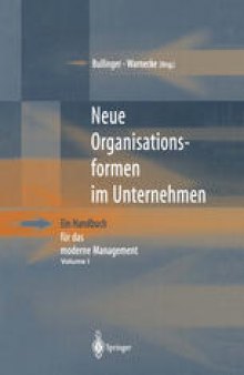 Neue Organisationsformen im Unternehmen: Ein Handbuch für das moderne Management