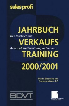 Jahrbuch Verkaufstraining 2000/2001: Das Jahrbuch für Aus- und Weiterbildung im Verkauf