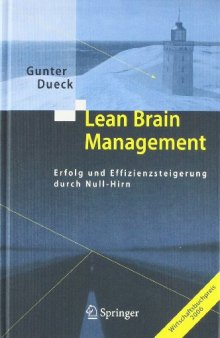 Lean Brain Management : Erfolg und Effizienzsteigerung durch Null-Hirn