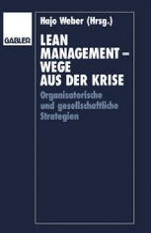 Lean Management — Wege aus der Krise: Organisatorische und gesellschaftliche Strategien