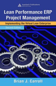 Lean Performance ERP Project Management: Implementing the Virtual Lean Enterprise, Second Edition (Series on Resource Management)