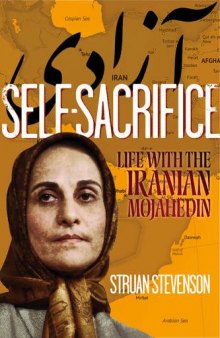 Self-Sacrifice: Life with the Mojahedin