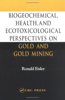 Biogeochemical, Health, and Ecotoxicological Perspectives on Gold and Gold Mining