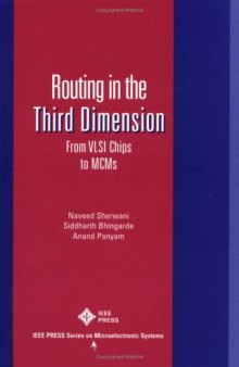 Routing in the Third Dimension: From VLSI Chips to MCMs (IEEE Press Series on Microelectronic Systems)