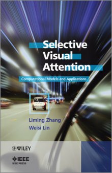 Selective Visual Attention: Computational Models and Applications