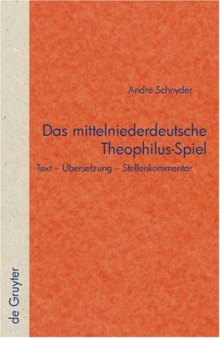 Das mittelniederdeutsche Theophilus-Spiel: Text  Ubersetzung  Stellenkommentar (Quellen Und Forschungen)