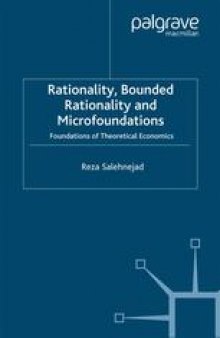 Rationality, bounded rationality and microfoundations: Foundations of theoretical economics