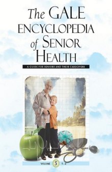 Gale Encyclopedia of Senior Health: A Guide for Seniors and Their Caregivers