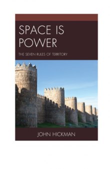 Space Is Power: The Seven Rules of Territory