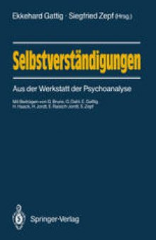 Selbstverständigungen: Aus der Werkstatt der Psychoanalyse