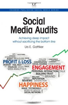Social Media Audits. Achieving Deep Impact Without Sacrificing the Bottom Line