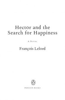 Hector and the search for happiness : a novel