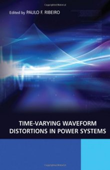 Time-Varying Waveform Distortions in Power Systems (Wiley - IEEE)