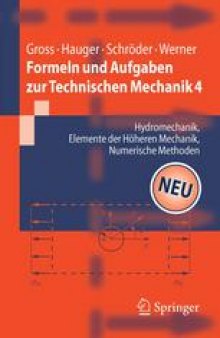Formeln und Aufgaben zur Technischen Mechanik 4: Hydromechanik, Elemente der Höheren Mechanik, Numerische Methoden