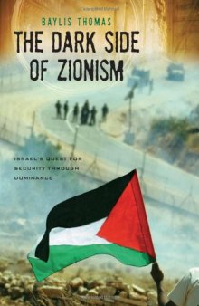 The Dark Side of Zionism: The Quest for Security through Dominance