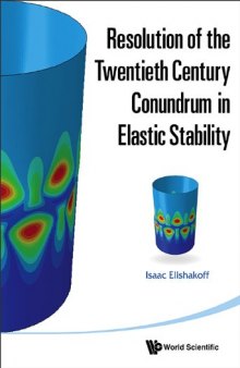 Resolution of the Twentieth Century Conundrum in Elastic Stability