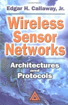 Wireless Sensor Networks: Architectures and Protocols