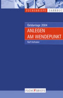 Anlegen am Wendepunkt: Jahrbuch Geldanlage 2004