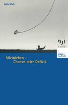 Alleinleben — Chance oder Defizit