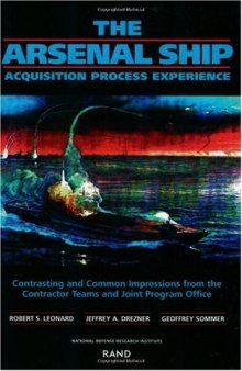 The arsenal ship acquisition process experience: contrasting and common impressions from the contractor teams and joint program office