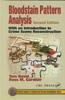 Bloodstain pattern analysis : with an introduction to crime scene reconstruction