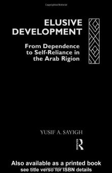 Elusive Development: From Dependence to Self-Reliance in the Arab Region