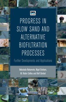 Recent progress in slow sand and alternative biofiltration processes