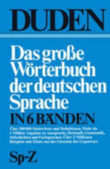 Duden Das große Wörterbuch der deutschen Sprache in sechs Bänden: Band 6: Sp–Z